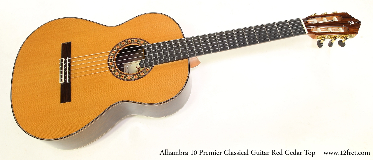 Alhambra 10 Premier Red Cedar Top Classical Guitar | www.12fret.com