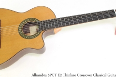 Alhambra 5PCT E2 Thinline Crossover Classical Guitar Full Front View