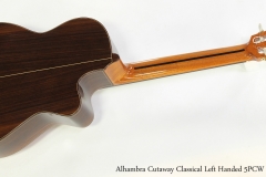 Alhambra 5P CW ZE2 Cutaway Classical Left Handed  Full Rear View