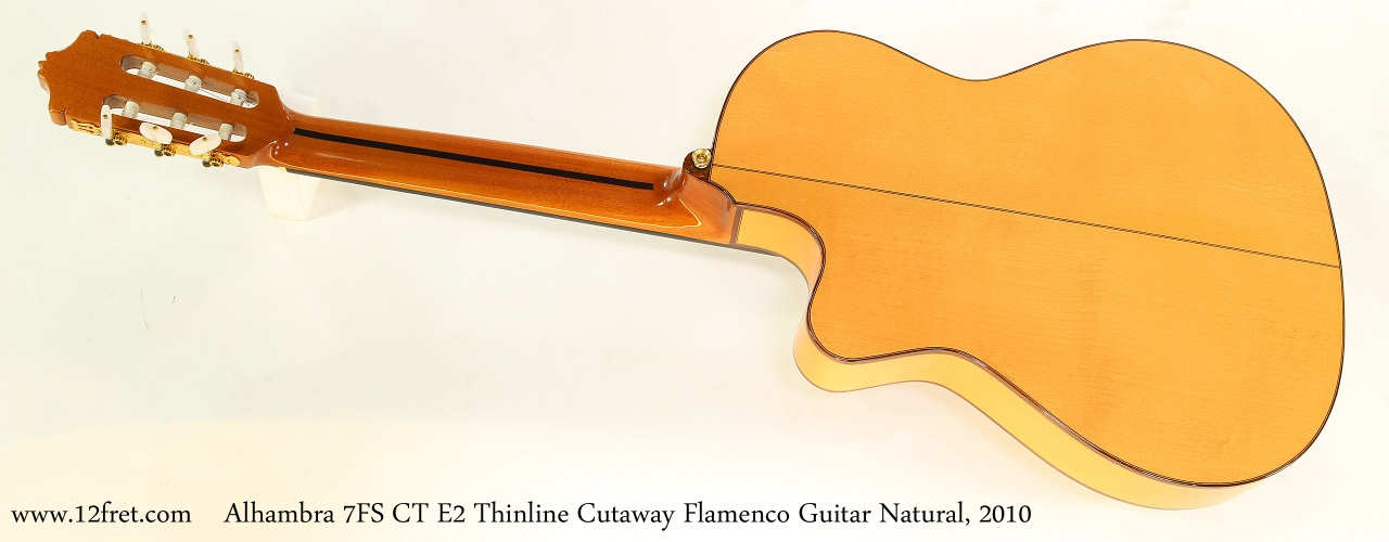 Alhambra 7FS CT E2 Thinline Cutaway Flamenco Guitar Natural, 2010 Full Rear View
