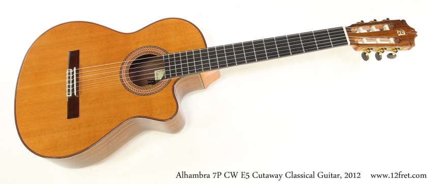 Alhambra 7P CW E5 Cutaway Classical Guitar, 2012  Full Front View