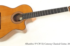 Alhambra 7P CW E5 Cutaway Classical Guitar, 2012  Full Front View