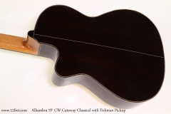 Alhambra 7P	CW Cutaway Classical with Fishman Pickup  Back View