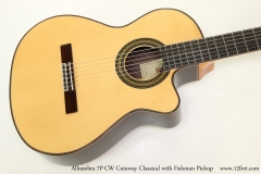 Alhambra 7P	CW Cutaway Classical with Fishman Pickup  Top View