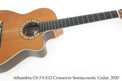 Alhambra CS-3 S E12 Crossover Semiacoustic Cedar, 2020 Full Front View