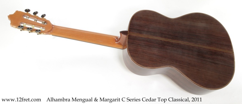 Alhambra Mengual & Margarit C Series Cedar Top Classical, 2011 Full Rear View