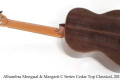 Alhambra Mengual & Margarit C Series Cedar Top Classical, 2011 Full Rear View