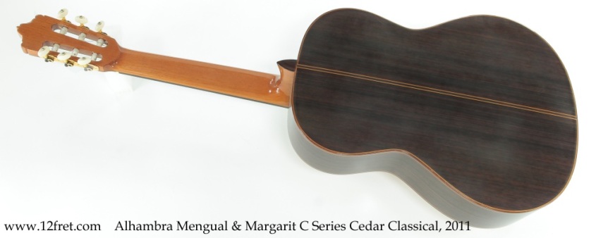 Alhambra Mengual & Margarit C Series Cedar Classical, 2011 Full Rear View