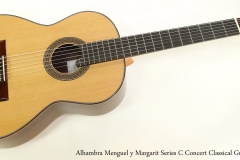 Alhambra Menguel y Margarit Series C Concert Classical Guitar  Full Front View