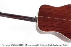 Alvarez DYM60HDE Dreadnought Adirondack Natural, 2023 Full Rear View