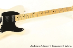 Anderson Classic T Translucent White, 2013 Full Front View