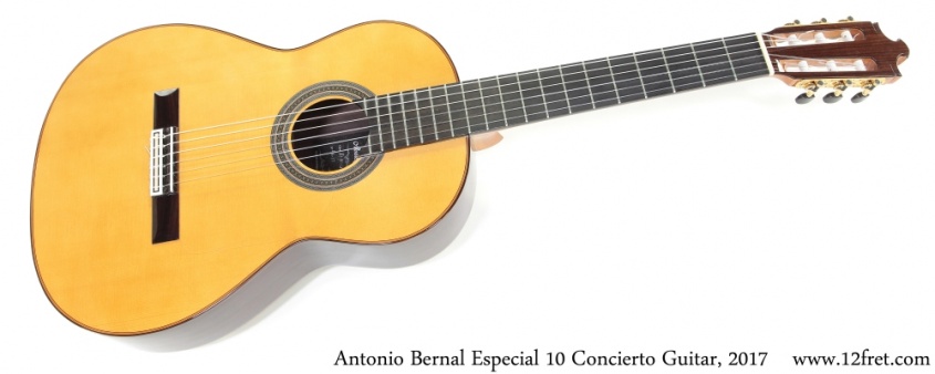 Antonio Bernal Especial 10 Concierto Guitar, 2017 Full Front View