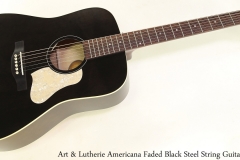 Art & Lutherie Americana Faded Black Steel String Guitar Full Front View