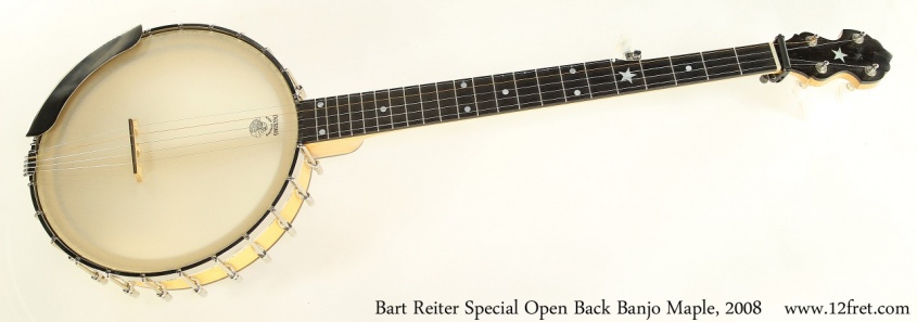 Bart Reiter Special Open Back Banjo Maple, 2008 Full Front View