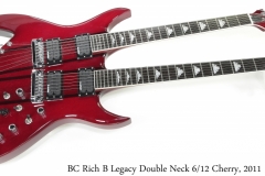 BC Rich B Legacy Double Neck 6/12 Cherry, 2011 Full Front View