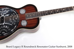 Beard Legacy R Roundneck Resonator Guitar Sunburst, 2008 Full Front View