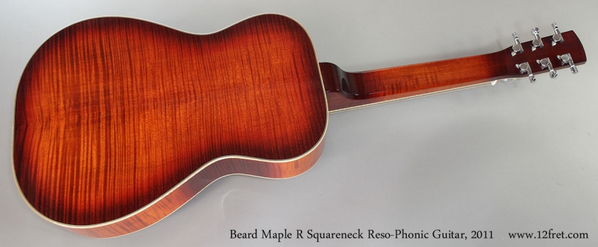 Beard Maple R Squareneck Reso-Phonic Guitar, 2011 Full Rear View