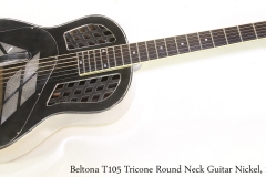 Beltona T105 Tricone Round Neck Guitar Nickel, 1994   Full Front View