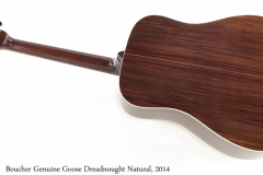 Boucher Genuine Goose Dreadnought Natural, 2014 Full Rear View