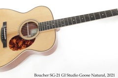 Boucher SG-21 GI Studio Goose Natural, 2021 Full Front View