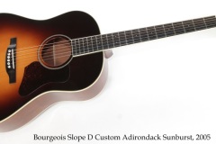 Bourgeois Slope D Custom Adirondack Sunburst, 2005 Full Front View