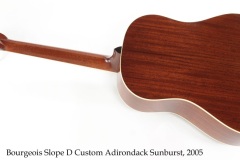 Bourgeois Slope D Custom Adirondack Sunburst, 2005 Full Rear View