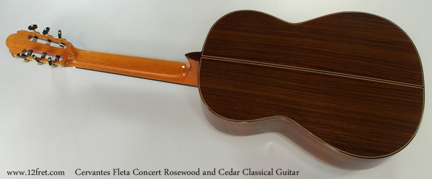 Cervantes Fleta Concert Rosewood and Cedar Classical Guitar Full Rear View
