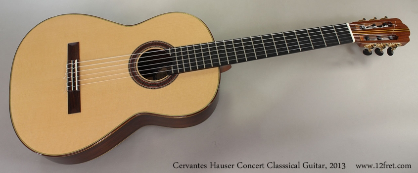 Cervantes Hauser Concert Classsical Guitar, 2013 Full Front View