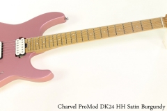 Charvel ProMod DK24 HH Satin Burgundy Mist Full Front View