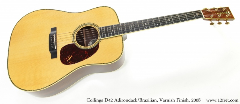 Collings D42 Adirondack/Brazilian, Varnish Finish, 2008 Full Front View