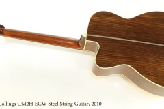 Collings OM2H ECW Steel String Guitar, 2010  Full Rear View