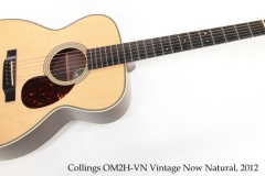 Collings OM2H-VN Vintage Now Natural, 2012 Full Front View