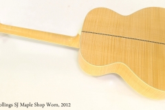 Collings SJ Maple Shop Worn, 2012  Full Rear View