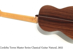 Cordoba Torres Master Series Classical Guitar Natural, 2022 Full Rear View