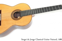 Sergei de Jonge Classical Guitar Natural, 1980 Full Front View