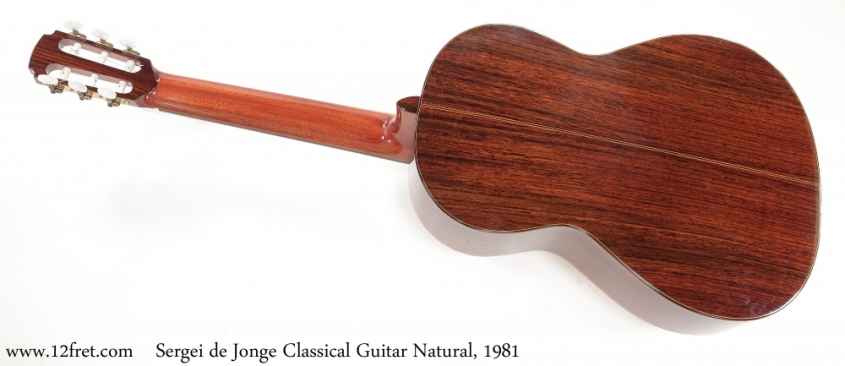 Sergei de Jonge Classical Guitar Natural, 1981 Full Rear View