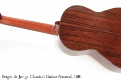 Sergei de Jonge Classical Guitar Natural, 1981 Full Rear View