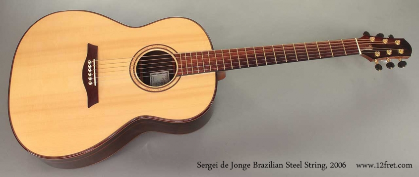 Sergei de Jonge Brazilian Steel String 2006 full front view