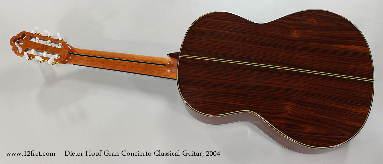 Dieter Hopf Gran Concierto Classical Guitar, 2004 Full Rear View
