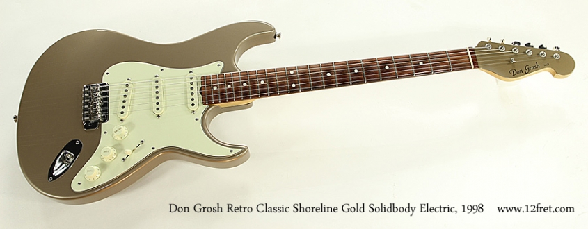 Grosh Retro Classic Shoreline Gold Electric, 1998 | www.12fret.com Grosh Retro Classic Shoreline Gold Electric, 1998 | www.12fret.com