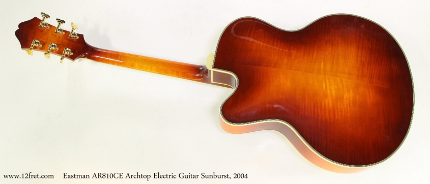 Eastman AR810CE Archtop Electric Guitar Sunburst, 2004   Full  Rear View