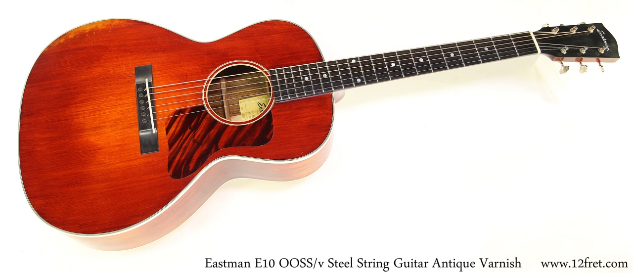 Eastman E10 OOSS/v Steel String Guitar Antique Varnish Full Front View