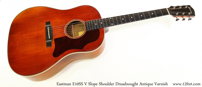 Eastman E10SS V Slope Shoulder Dreadnought Antique Varnish Full Front View