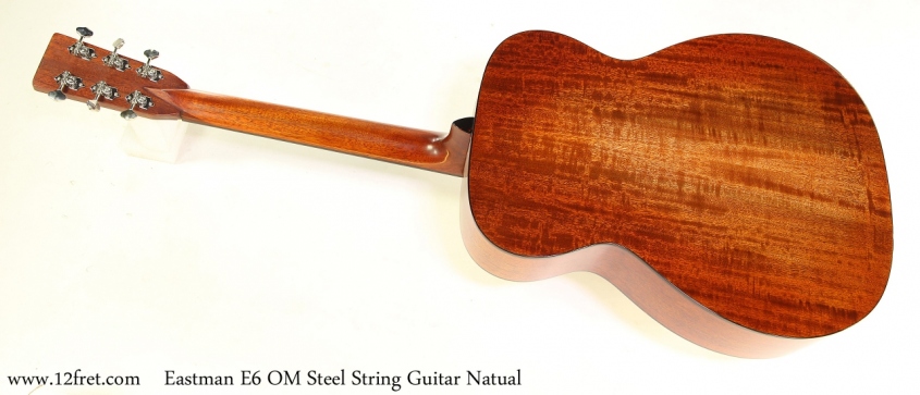 Eastman E6 OM Steel String Guitar Natual Full Rear View