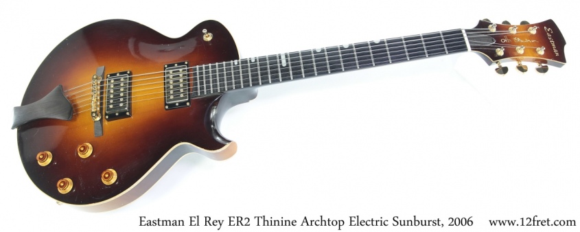Eastman El Rey ER2 Thinine Archtop Electric Sunburst, 2006 Full Front View