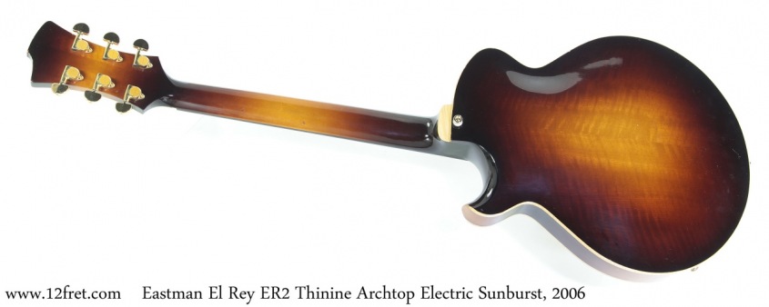 Eastman El Rey ER2 Thinine Archtop Electric Sunburst, 2006 Full Rear View