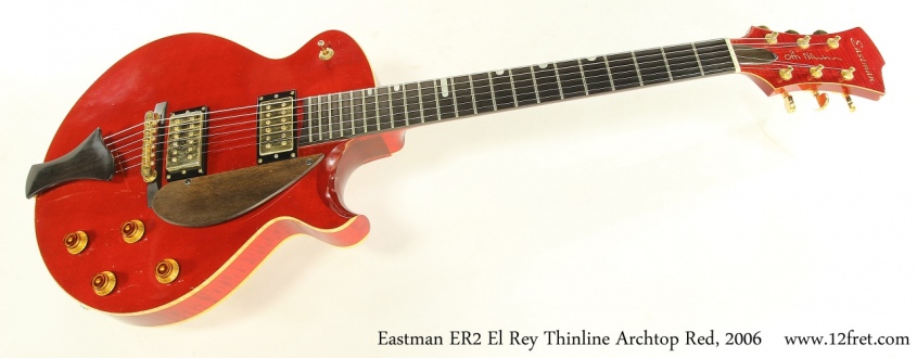 Eastman ER2 El Rey Thinline Archtop Red, 2006 Full Front View