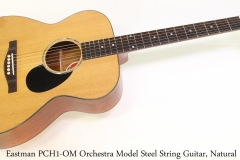 Eastman PCH1 OM Orchestra Model Steel String Guitar, Natural Full Front View