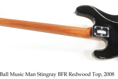 Ernie Ball Music Man Stingray BFR Redwood Top, 2008 Full Rear View