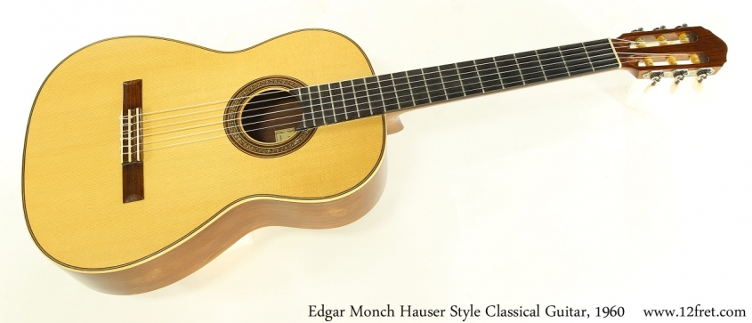 Edgar Monch Hauser Style Classical Guitar, 1960 Full Front View